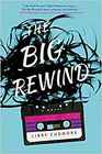The Big Rewind A Novel