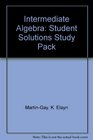 Intermediate Algebra Student Solutions Study Pack