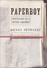 Paperboy  Confessions of a Future Engineer