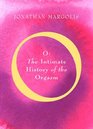 O  The Intimate History of the Orgasm