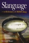 Slanguage Dictionary of Irish Slang