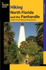 Hiking North Florida and the Panhandle A Guide to 30 Great Walking and Hiking Adventures