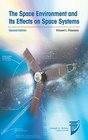 The Space Environment and Its Effects on Space Systems Second Edition