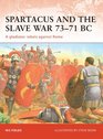 Spartacus and the Slave War 7371 BC A gladiator rebels against Rome