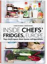 Inside Chefs' Fridges 40 of Europe's most interesting chefs open their home refrigerators