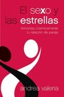 El sexo y las estrellas Armoniza csmicamente tu relacin de pareja