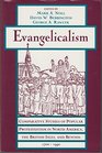 Evangelicalism Comparative Studies of Popular Protestantism in North America the British Isles and Beyond 17001990
