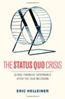 The Status Quo Crisis Global Financial Governance After the 2008 Meltdown