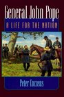General John Pope A Life for the Nation