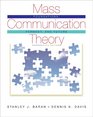 Mass Communication Theory Foundations Ferment and Future