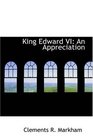 King Edward VI An Appreciation