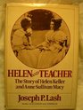 Helen and Teacher  Story of Helen Keller and Anne Sullivan Macy