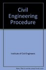 Civil Engineering Procedure Institution of Civil Engineers