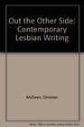 Out the Other Side Contemporary Lesbian Writing
