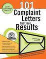 101 Complaint Letters That Get Results An Attorney Writes the Choice Words That Say What You Mean and Get the Satisfaction You Deserve