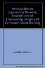 Introduction to Engineering Drawing The Foundations of Engineering Design and ComputerAided Drafting