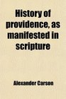 History of providence as manifested in scripture