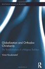 Globalization and Orthodox Christianity The Transformations of a Religious Tradition