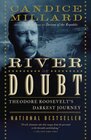 The River of Doubt  Theodore Roosevelt's Darkest Journey