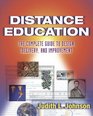 Distance Education The Complete Guide to Design Delivery and Improvement
