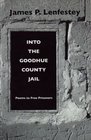 Into the Goodhue County Jail Poems To Free Prisoners