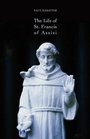 The Life of St Francis of Assisi