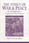 The Ethics of War and Peace An Introduction to Legal and Moral Issues Third Edition