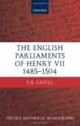 The English Parliaments of Henry VII 14851504