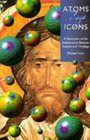 Atoms and Icons A Discussion of the Relationship Between Science and Theology