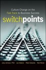 SwitchPoints Culture Change on the Fast Track to Business Success
