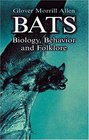 Bats Biology Behavior And Folklore
