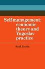 SelfManagement Economic Theory and Yugoslav Practice