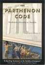 The Parthenon Code Mankind's History in Marble