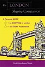 The London Shopping Companion: A Personal Guide to Shopping in London for Every Pocketbook