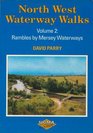 North West Waterway Walks Rambles by Mersey Waterways v 2