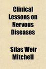 Clinical Lessons on Nervous Diseases