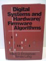 Digital Systems and Hardware/Firmware Algorithms