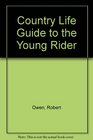 Country Life  Guide to the Young Rider