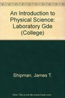 An Introduction to Physical Science Laboratory Gde