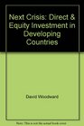 Next Crisis Direct  Equity Investment in Developing Countries