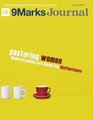 Pastoring Women  9Marks Journal Understanding and Honoring Distinctness