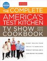 The Complete America's Test Kitchen TV Show Cookbook 2001-2015