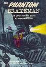 The Phantom Brakeman and Other Railroad Stories