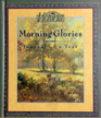 Victoria Morning Glories Journal of a Year