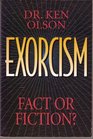 Exorcism Fact or Fiction