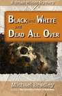 Black and White and Dead All Over A Brian Wilder Mystery