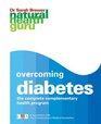 Overcoming Diabetes The Complete Complementary Health Program