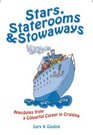 Stars Staterooms and Stowaways Anecdotes from a Colourful Life in Cruising