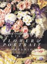 The Oil Painter's Ultimate Flower  Portrait Companion
