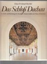 Das Schloss Dachau Geschichte und Bedeutung der ehemaligen Sommerresidenz des Hauses Wittelsbach